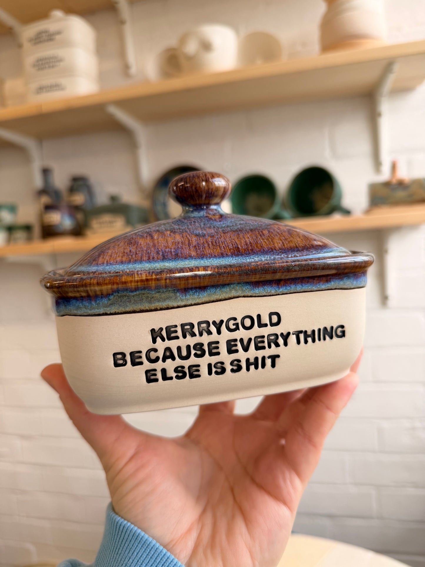 Handmade lightning Butter Dish - KERRYGOLD BECAUSE EVERYTHING ELSE IS SHIT