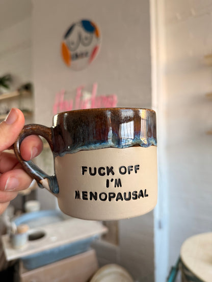 MADE TO ORDER  -  FUCK OFF I'M..... Mug (10-12 weeks)