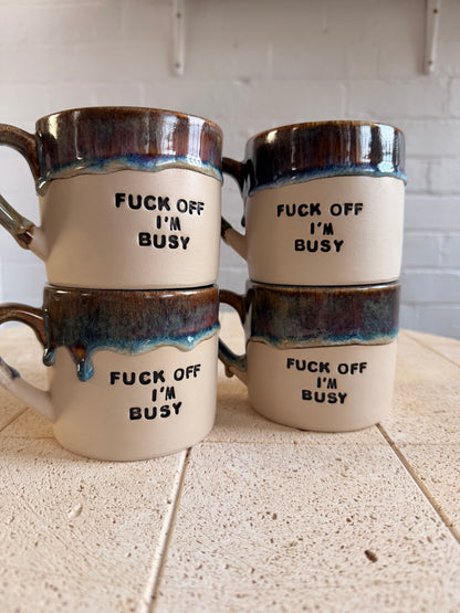 MADE TO ORDER  -  FUCK OFF I'M..... Mug (10-12 weeks)