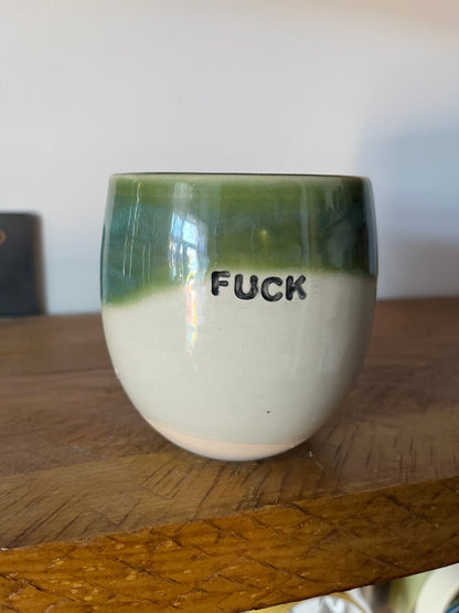 Handmade Green Sweary Pot/cup - FUCK