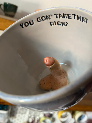 Handmade Sausage Surprise Mug  - YOU GON' TAKE THAT DICK?