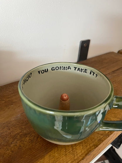 Handmade Sausage Surprise Mug  - YOU GONNA TAKE IT? YOU GON TAKE THAT DICK?