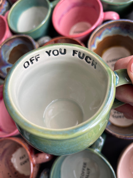 Handmade Sweary Betty Mug  - OFF YOU FUCK and MIDDLE finger on the back