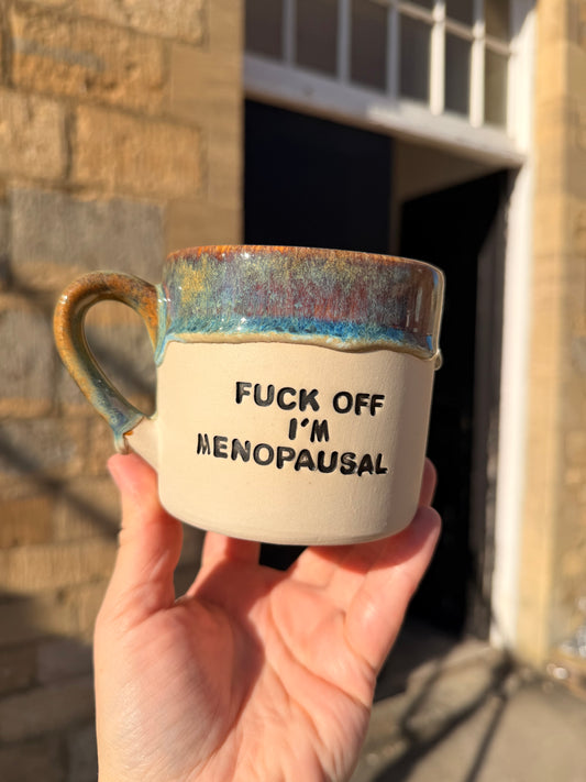 FCOFFFF Mug - FUCK OFF I'M MENOPAUSAL