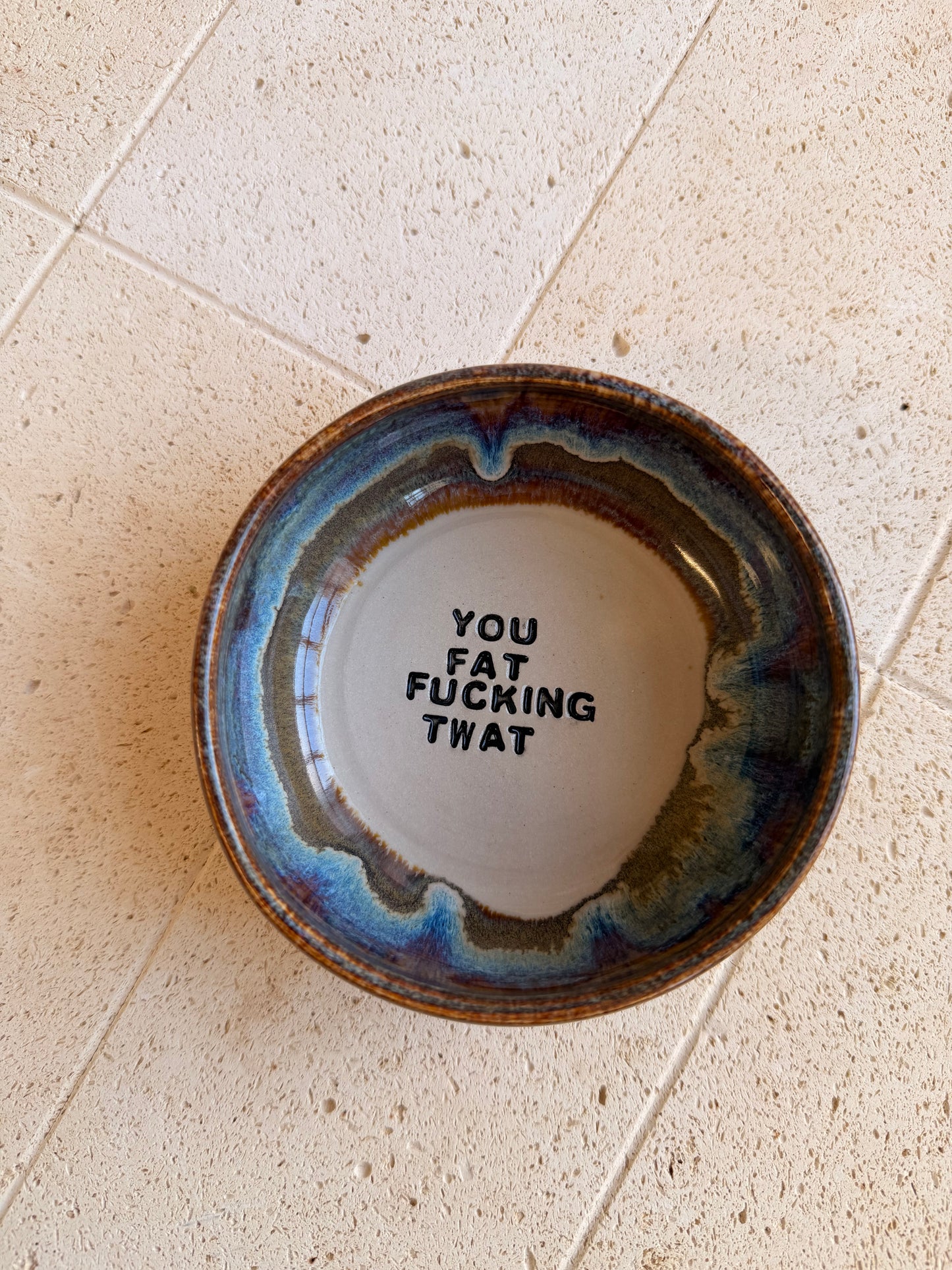 Handmade Snack Bowl - YOU FAT FUCKING TWAT