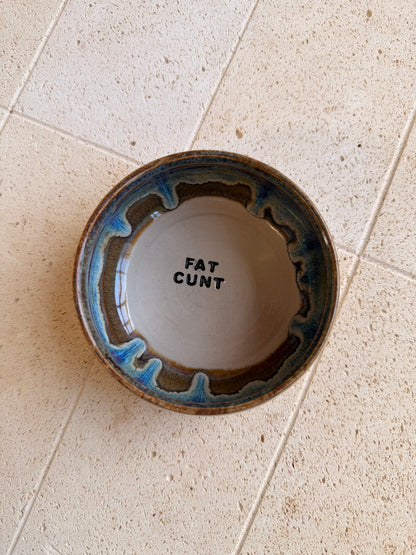 Handmade Snack Bowl - FAT CUNT