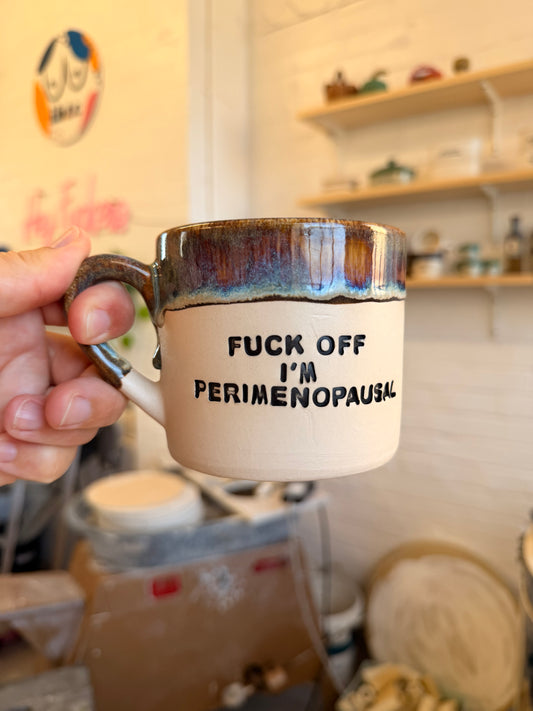 FCOFFFF Mug - FUCK OFF I'M PERIMENOPAUSAL