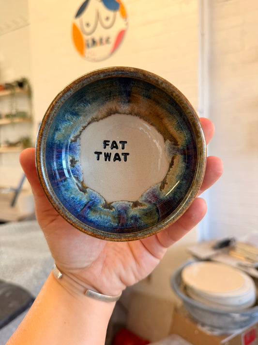 Handmade Snack Bowl - FAT TWAT