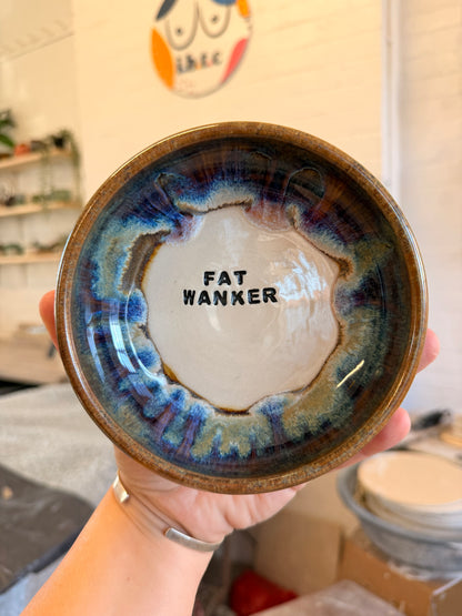 Handmade Snack Bowl - FAT WANKER