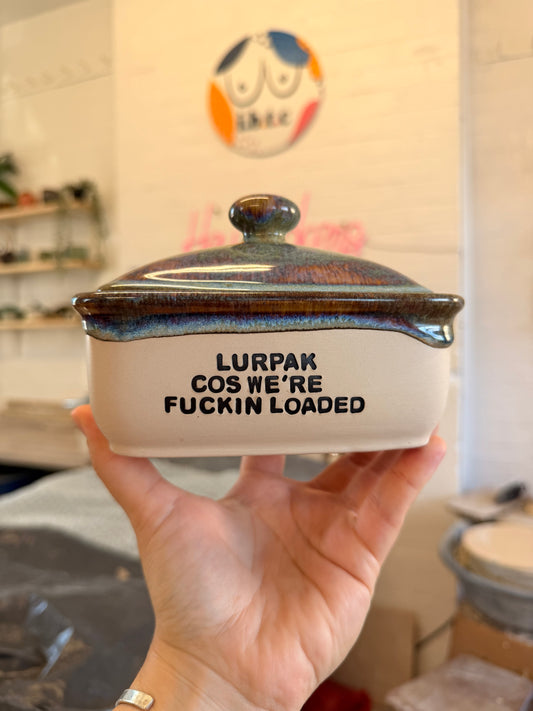 Handmade lightning Butter Dish - LURPAK COS WE'RE FUCKIN LOADED