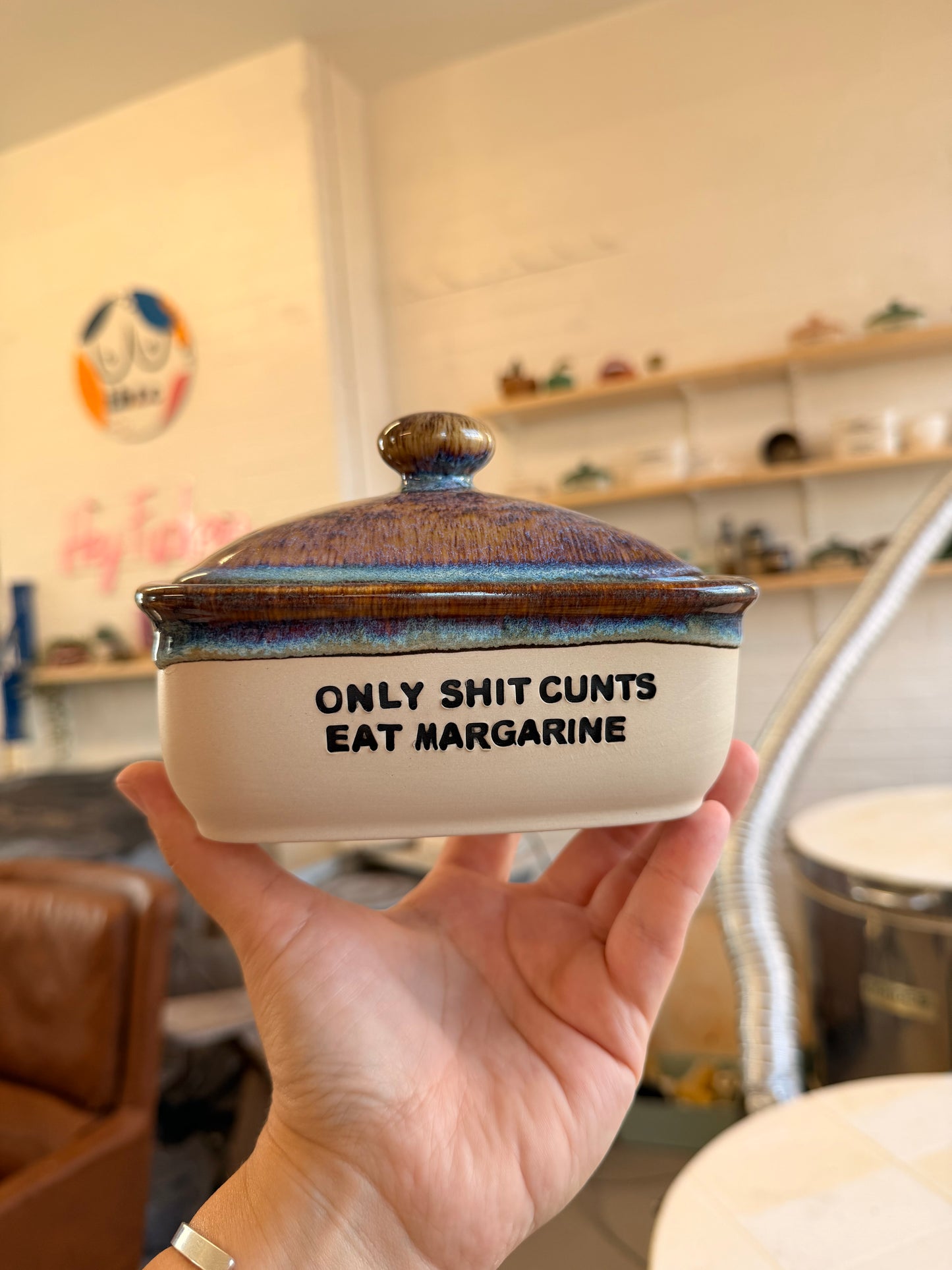 Handmade lightning Butter Dish - ONLY SHIT CUNTS EAT MARGARINE
