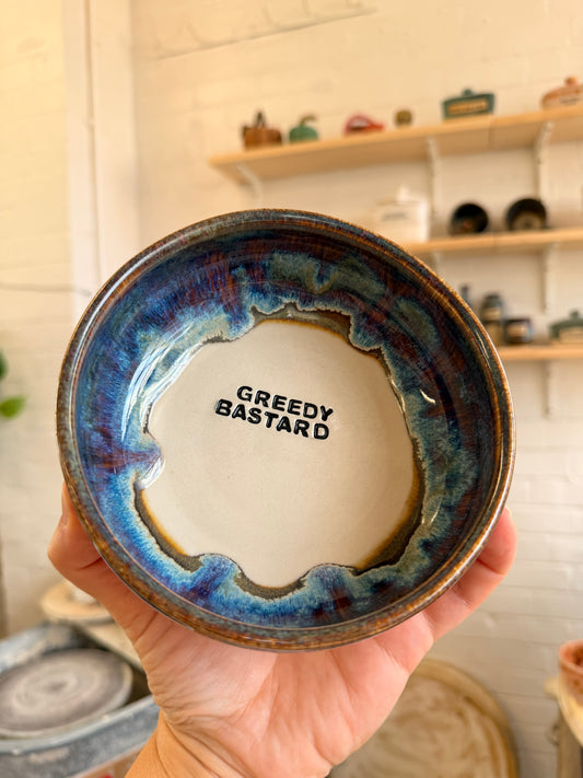 Handmade Snack Bowl - GREEDY BASTARD